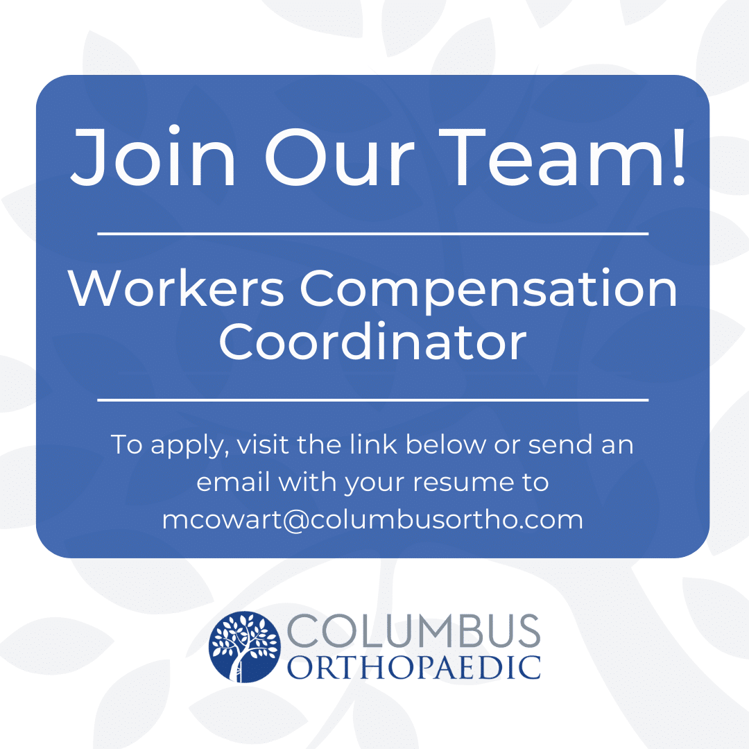 Join Our Team Workers Compensation Coordinator Columbus Ortho
